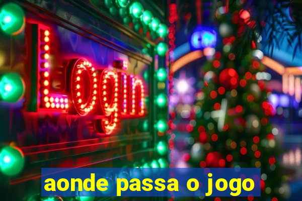 aonde passa o jogo