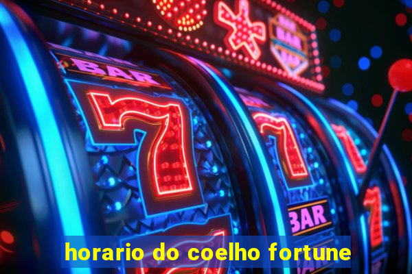 horario do coelho fortune