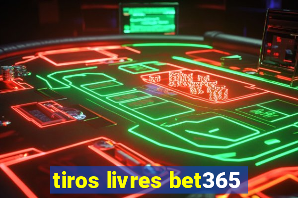 tiros livres bet365