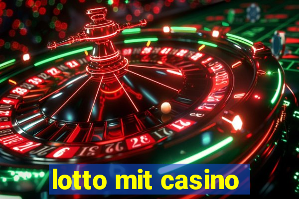 lotto mit casino