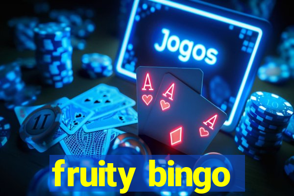 fruity bingo