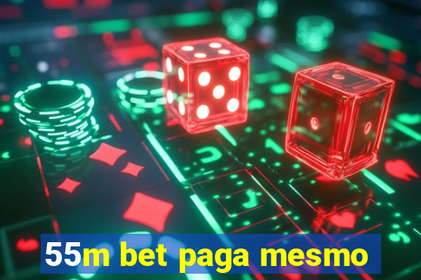 55m bet paga mesmo