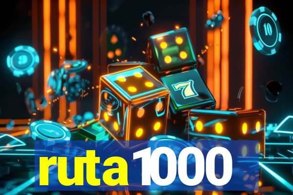 ruta1000