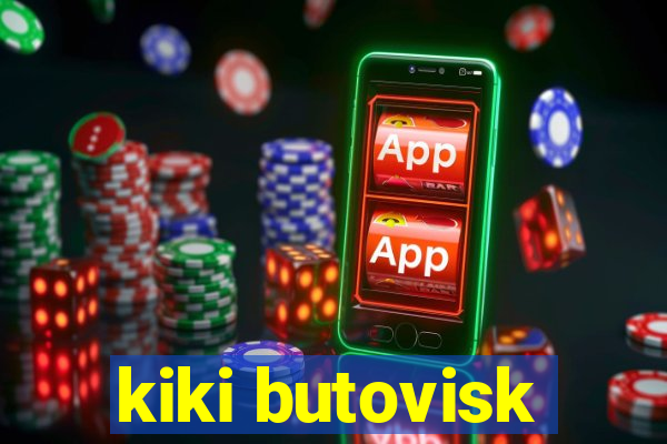 kiki butovisk