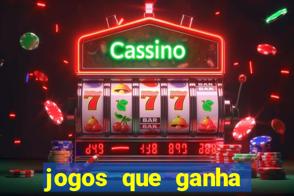 jogos que ganha dinheiro gratis