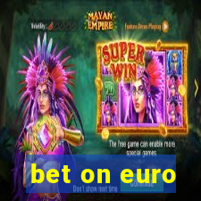 bet on euro