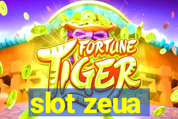 slot zeua