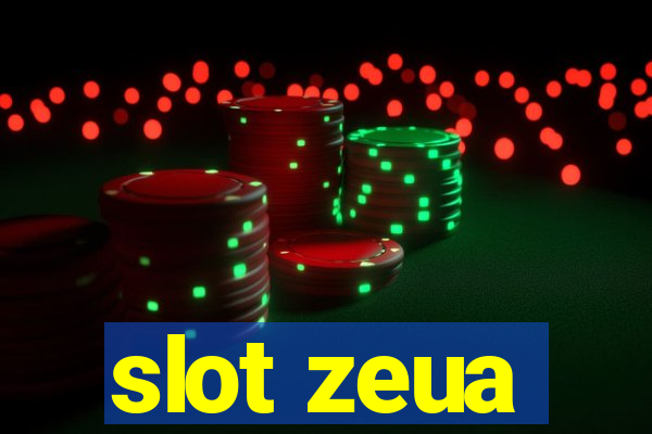 slot zeua