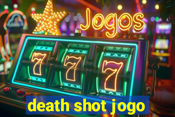 death shot jogo