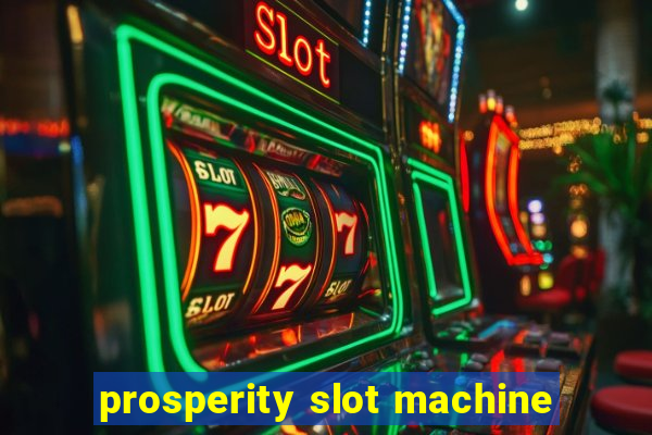 prosperity slot machine