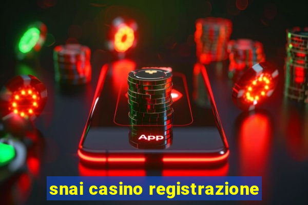 snai casino registrazione