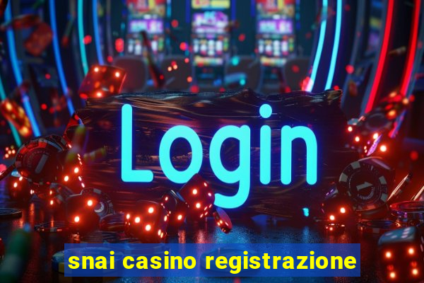 snai casino registrazione