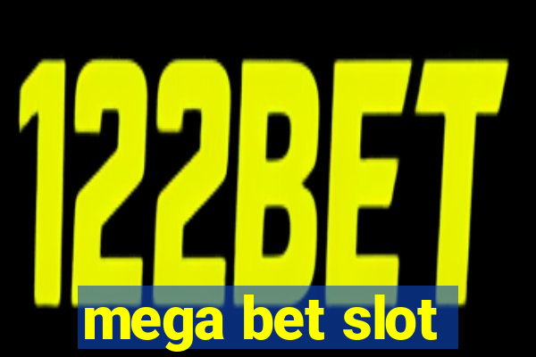 mega bet slot