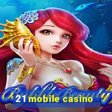 21 mobile casino