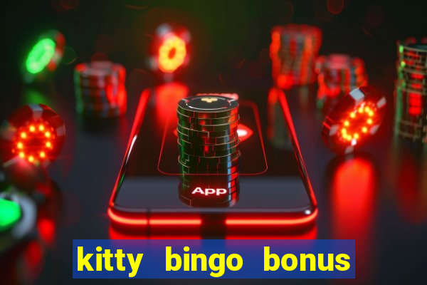 kitty bingo bonus money games