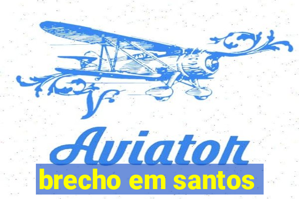 brecho em santos