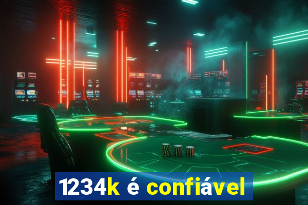 1234k é confiável