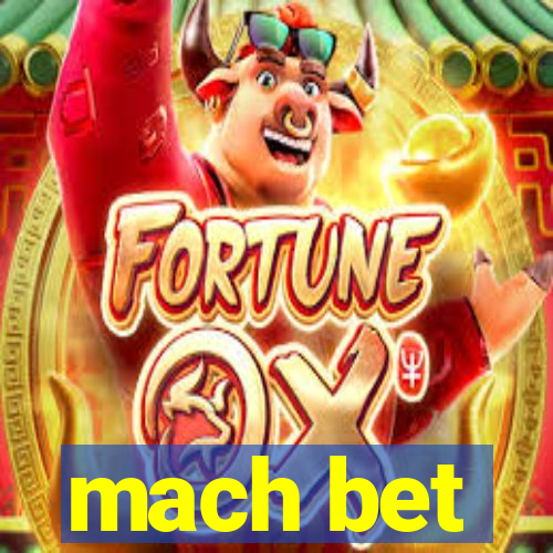 mach bet