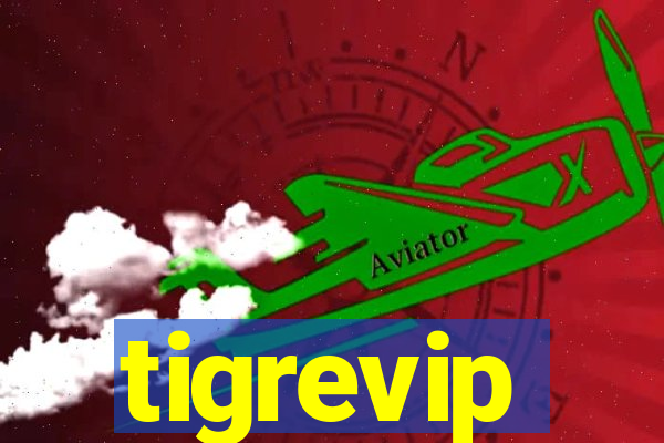 tigrevip