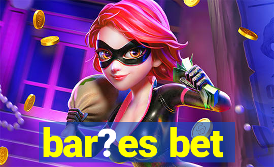 bar?es bet