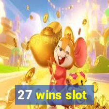 27 wins slot