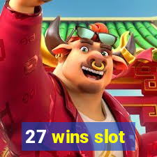 27 wins slot