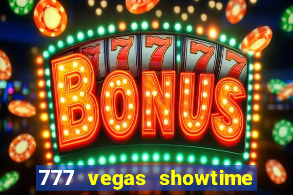 777 vegas showtime slot free play