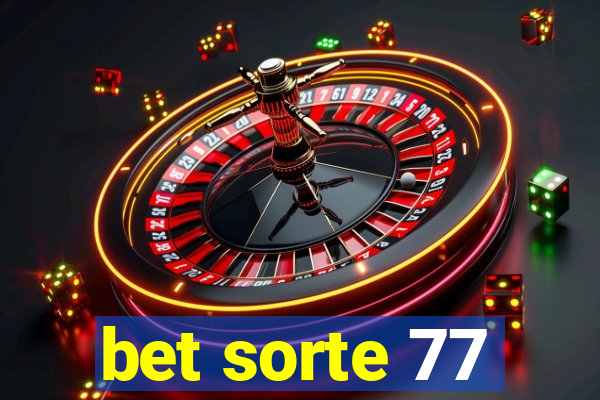 bet sorte 77