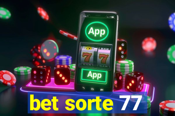 bet sorte 77