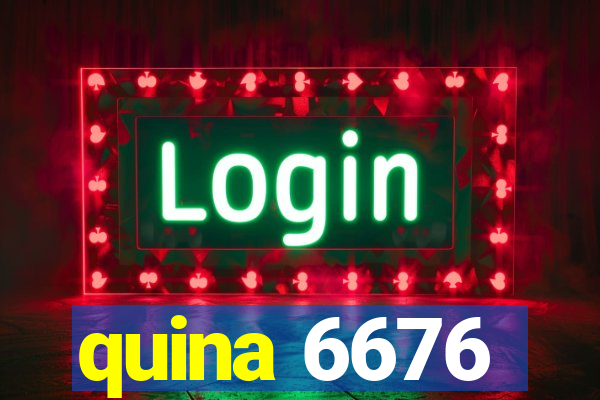 quina 6676