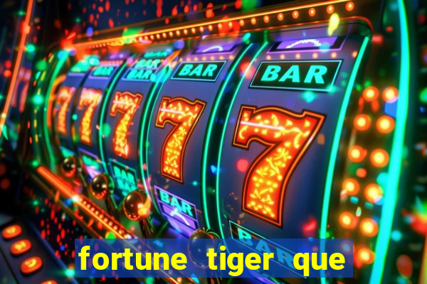 fortune tiger que da bonus no cadastro