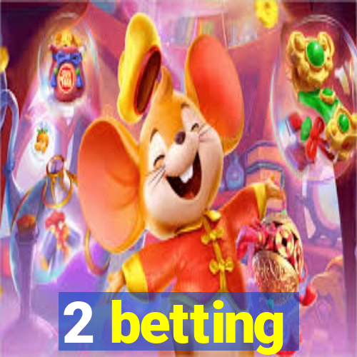 2 betting