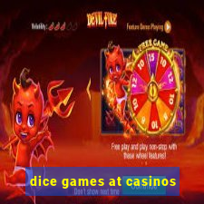 dice games at casinos