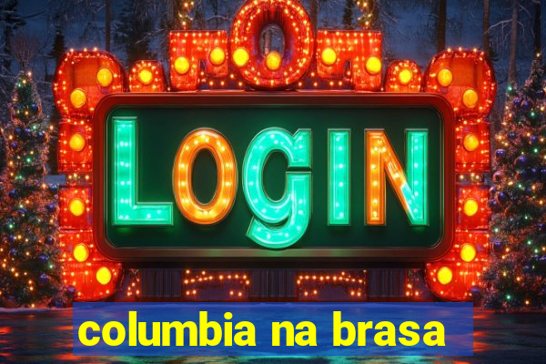 columbia na brasa