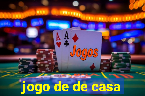 jogo de de casa