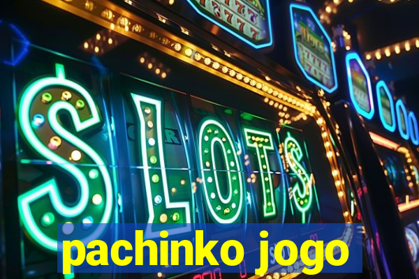 pachinko jogo