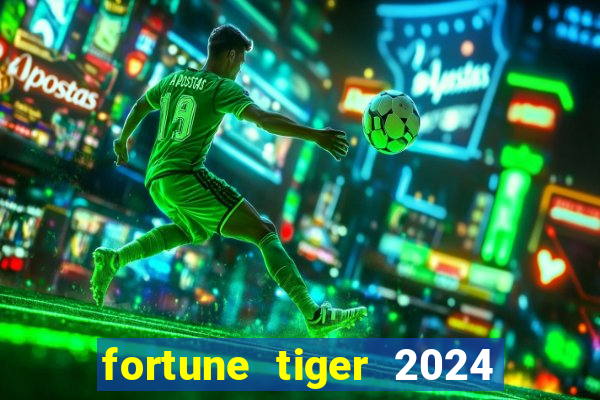 fortune tiger 2024 paga mesmo