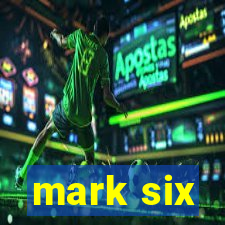 mark six