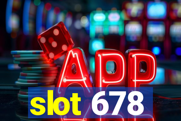 slot 678