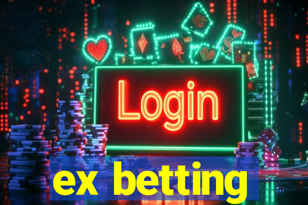 ex betting