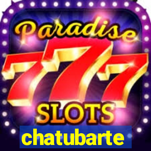 chatubarte