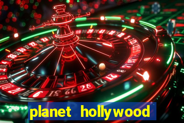 planet hollywood and casino