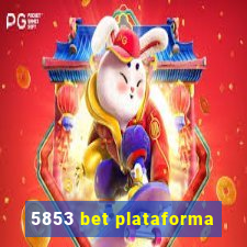 5853 bet plataforma