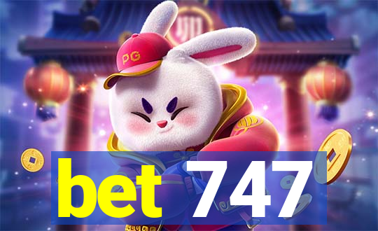 bet 747