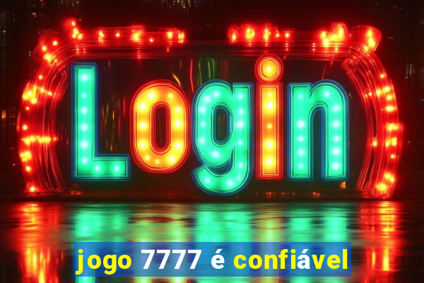 jogo 7777 é confiável