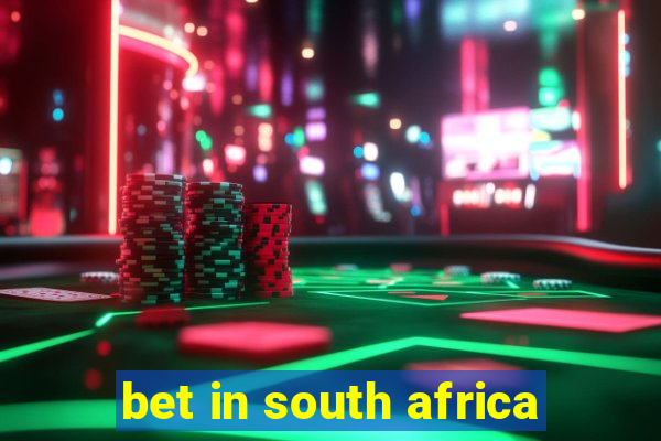 bet in south africa