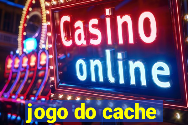 jogo do cache