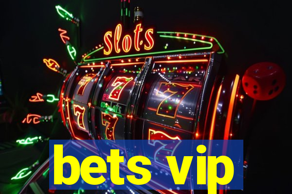 bets vip