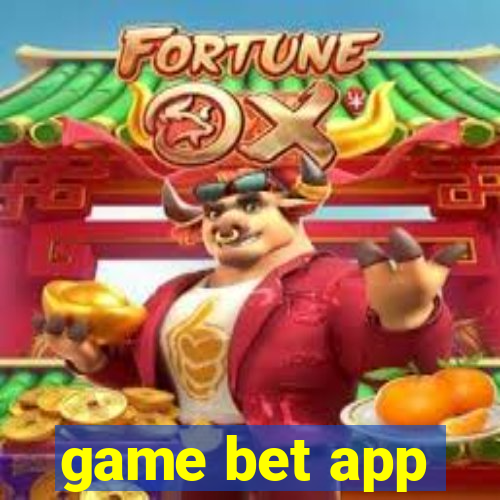 game bet app