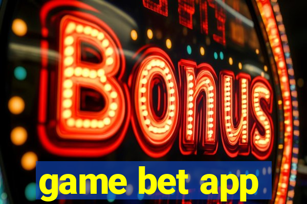 game bet app